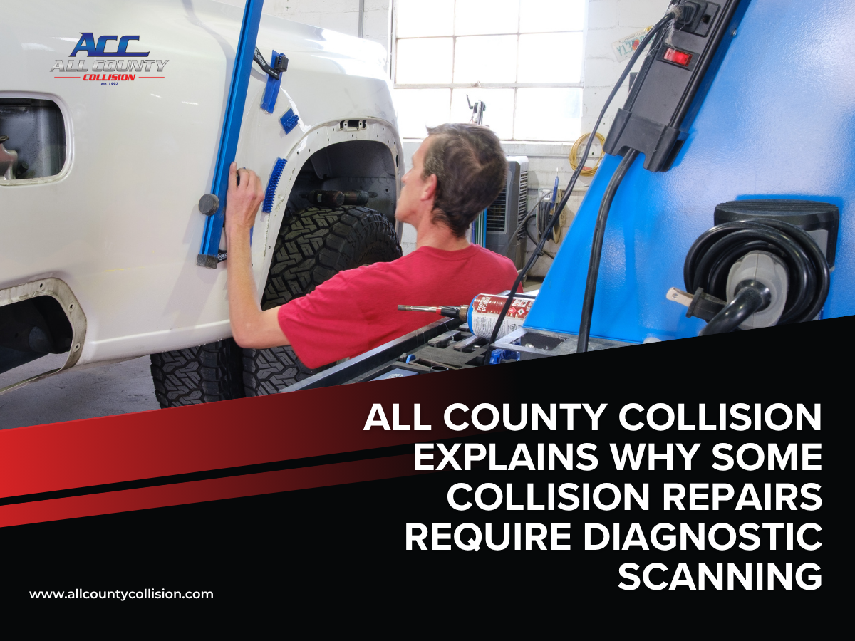 All County Collision Explains Why Some Collision Repairs Require Diagnostic Scanning